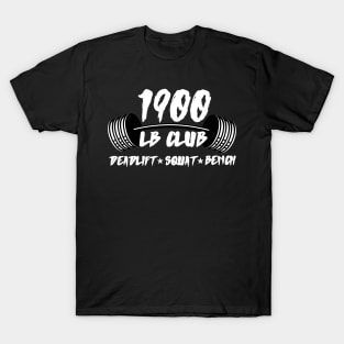 1900lb Club Deadlift Squat Bench T-Shirt